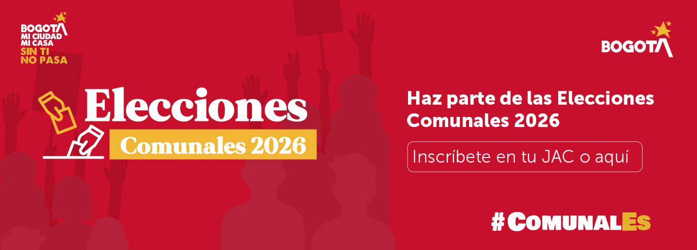 Imagen promocional invitando a los ciudadanos a participar en las Elecciones Comunales 2026 de Bogotá, con inscripción en la JAC