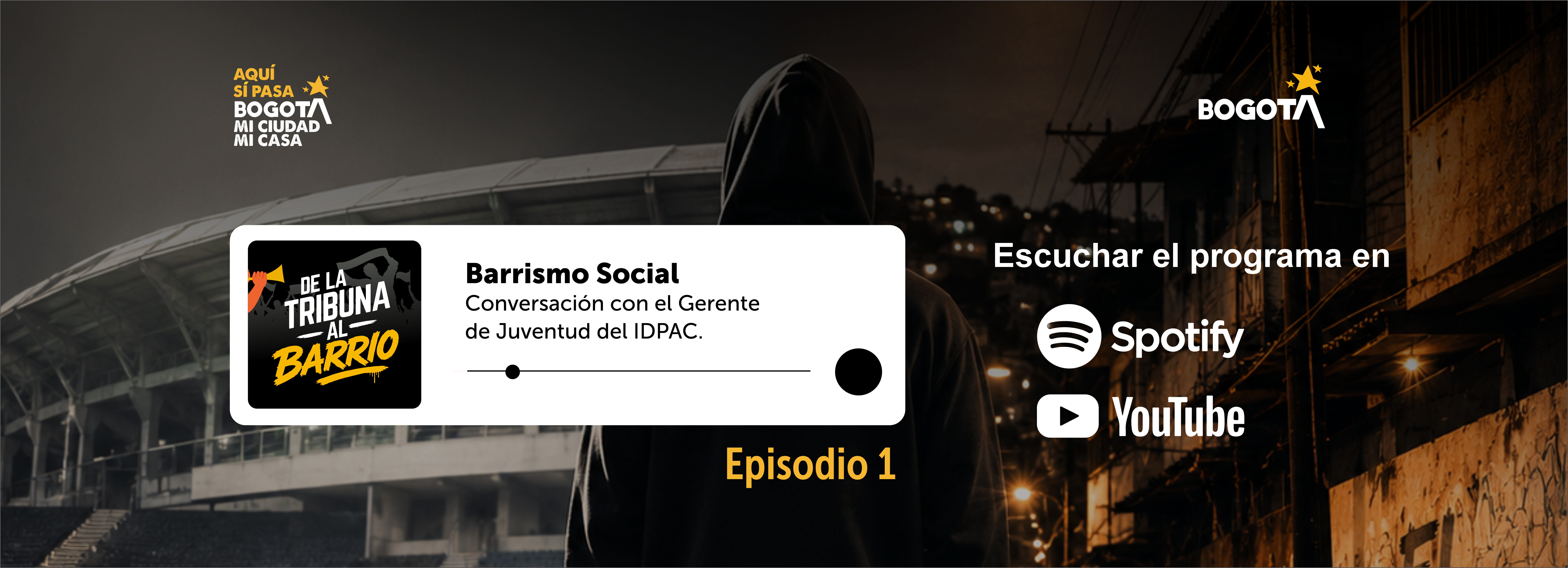 Banner del episodio 1 sobre barrismo social del IDPAC.