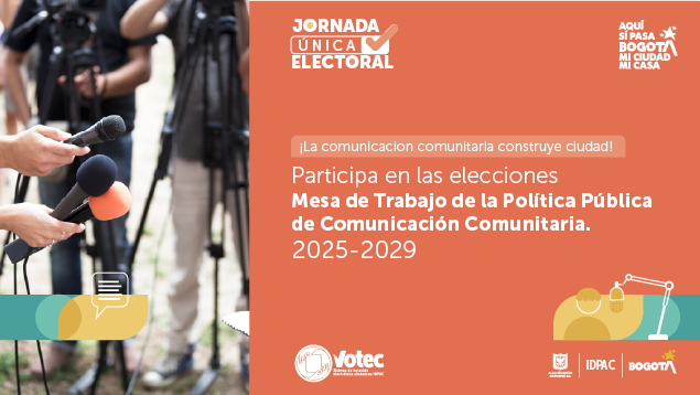 Elecciones Mesa de Trabajo de la Política Pública de Comunicación Comunitaria.