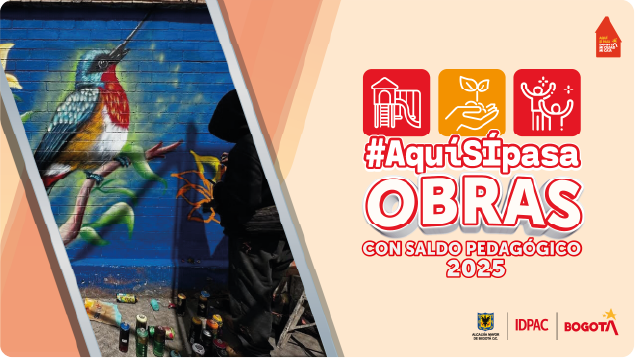 Aquí Sí Pasa: Obras con Saldos Pedagógicos 2025