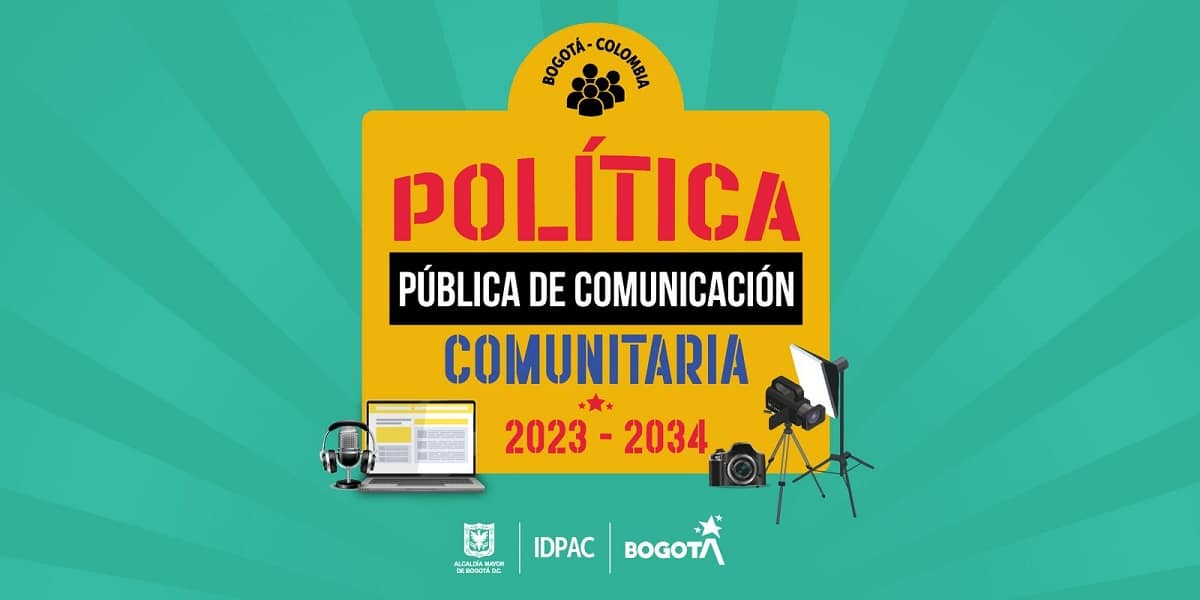 BOGOTÁ CUENTA CON LA POLÍTICA PÚBLICA DE COMUNICACIÓN COMUNITARIA
